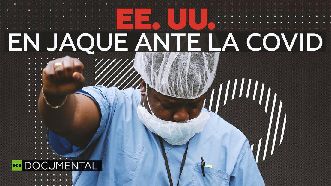 «EE.UU., el país más rico que peor ha respondido a la pandemia»