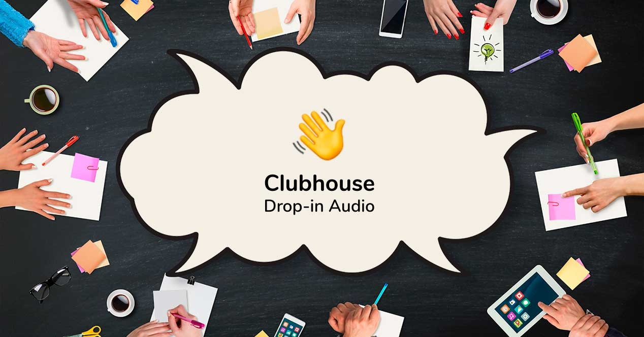 Clubhouse: ¿La ola de los audios en redes sociales?
