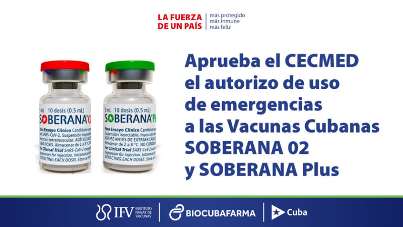 Autorizan uso de emergencia de vacunas Soberanas en Cuba