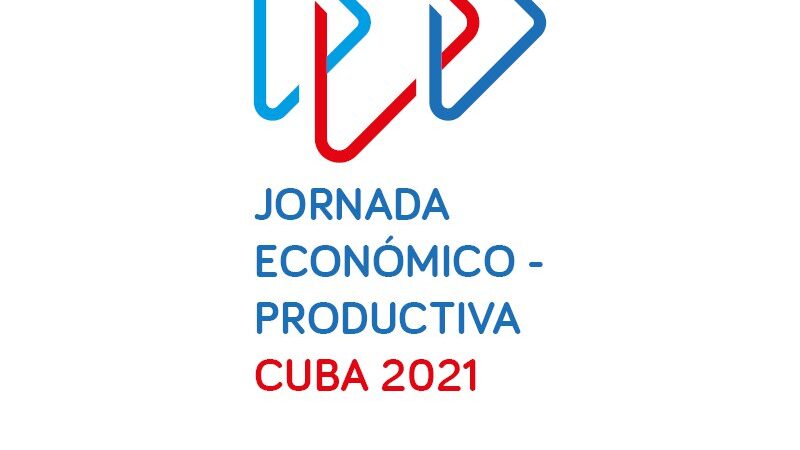 Desde hoy y hasta el 27 de octubre Jornada Económico Productiva Cuba 2021