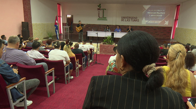 Sesiona en Las Tunas Taller Provincial de Trabajo Político Ideológico
