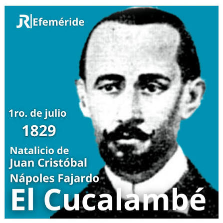 Juan Cristóbal Nápoles y Fajardo, pasó a la historia como El Cucalambé